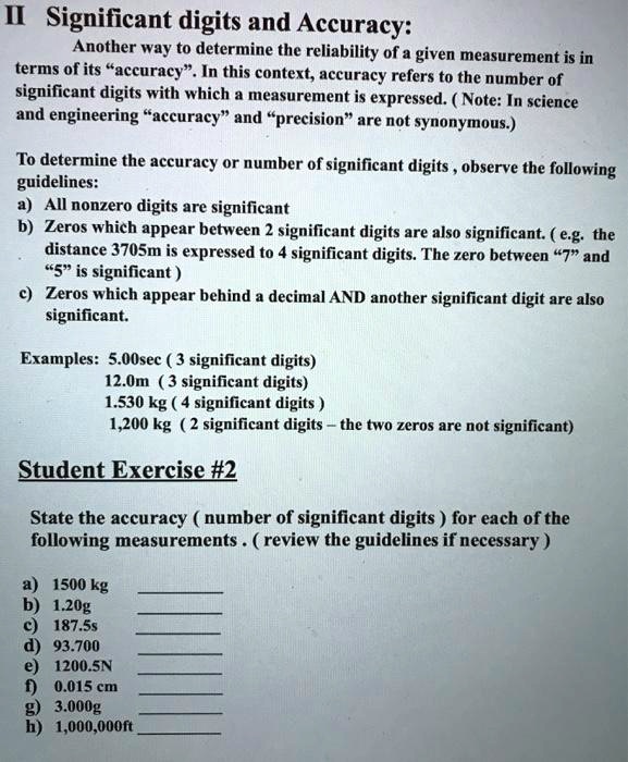 SOLVED: MI Significant digits and Accuracy: Another way to determine the  reliability of a given measurement is in terms of its accuracy. In this  context, accuracy refers to the number of significant