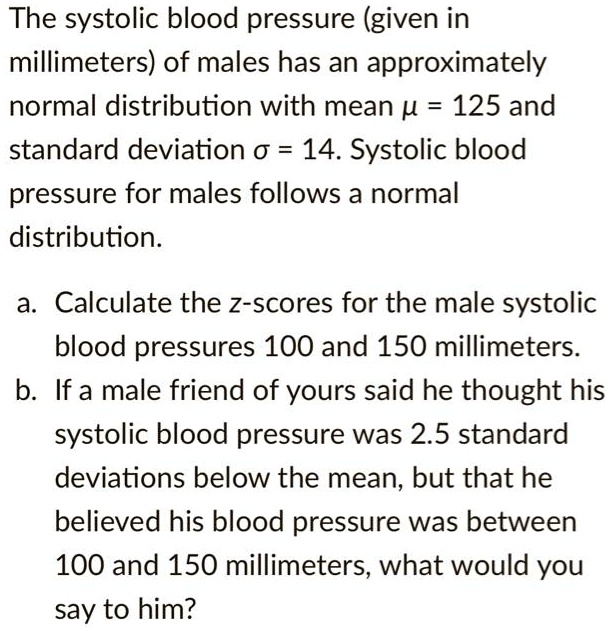 SOLVED: The Systolic Blood Pressure (given In Millimeters) Of Males Has ...