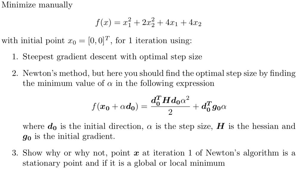 Solved The steepest descent method for minimize f(x) is the