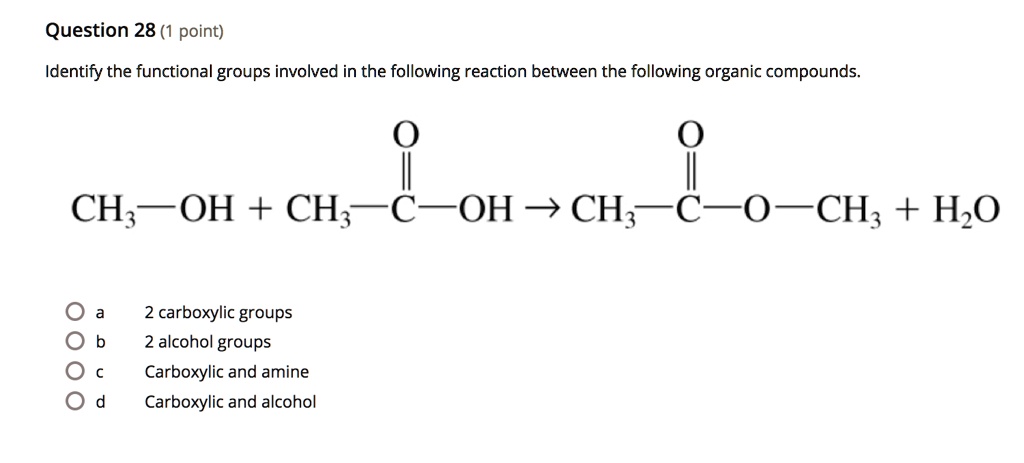 Question 28 1 point identify the functional groups involved...