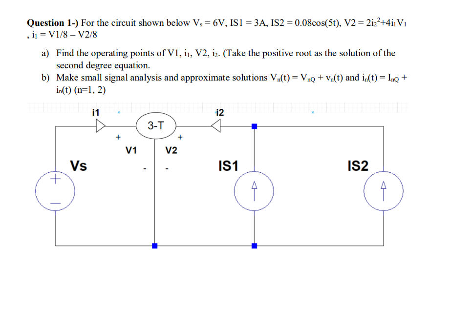 Question 1-) For the circuit shown below Vs=6 V, IS 1=3 A, IS 2=0.08 ...
