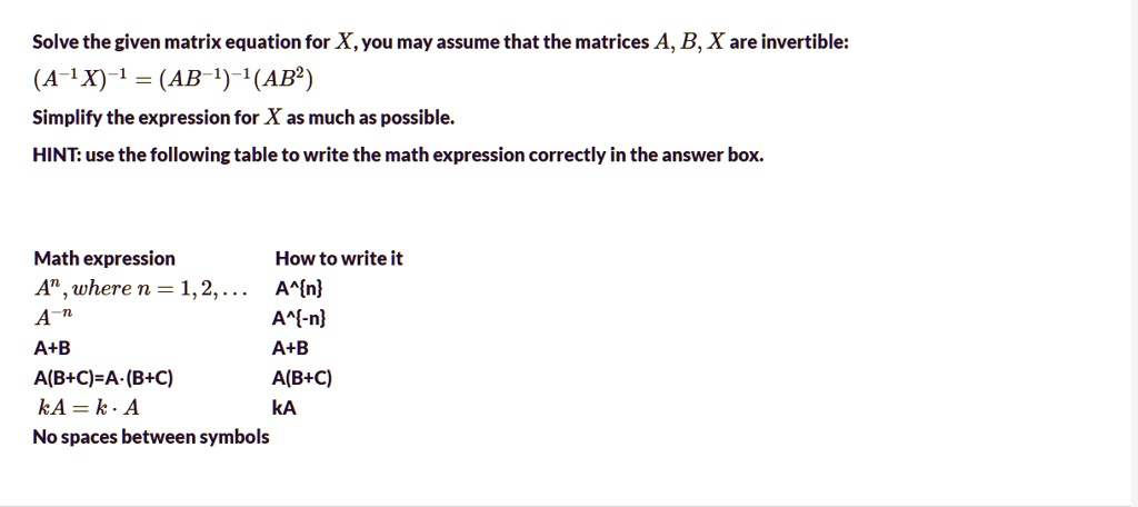 solve the given matrix equation for xyou may assume that the matrices a ...