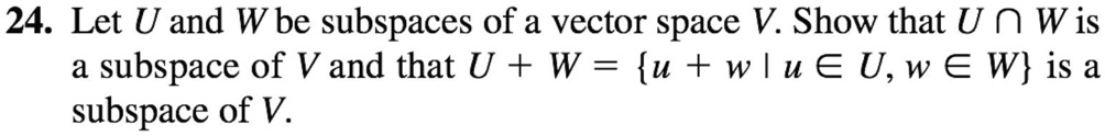 24 Let U And W Be Subspaces Of A Vector Space V Sho Solvedlib 4741