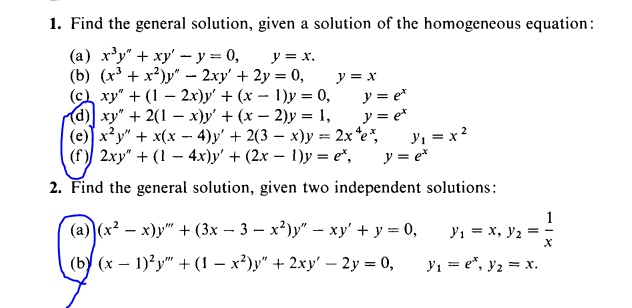 Solved 1 Find The General Solution Given Solution Of The Homogeneous Equation Xy Y 0 Y R X Y 2xy 2y 0 Y X Xy 1 2x Y X