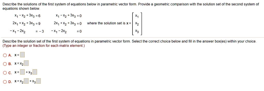 SOLVED: Describe The Solutions Of The First System Of Equations Below ...