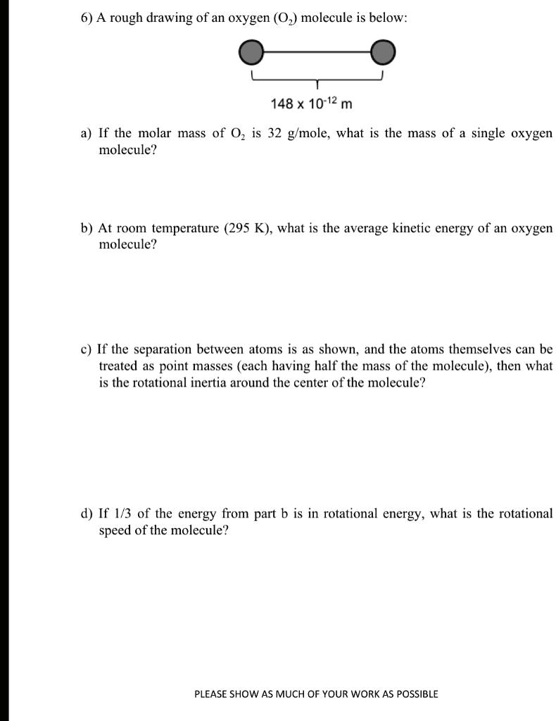 Simple O2 Mass Drawing 6) A rough drawing of an oxygen (O2) molecule is below: 148...