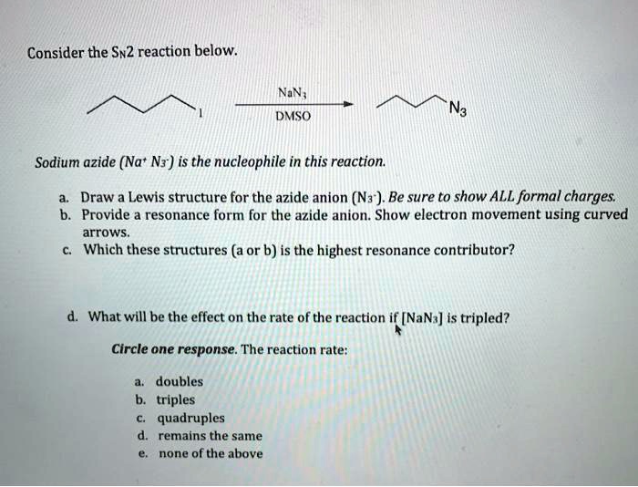 Solved Consider The Sv2 Reaction Below Nan Dmso N3 Sodium Azide Na Nz Is The Nucleophile In 6963