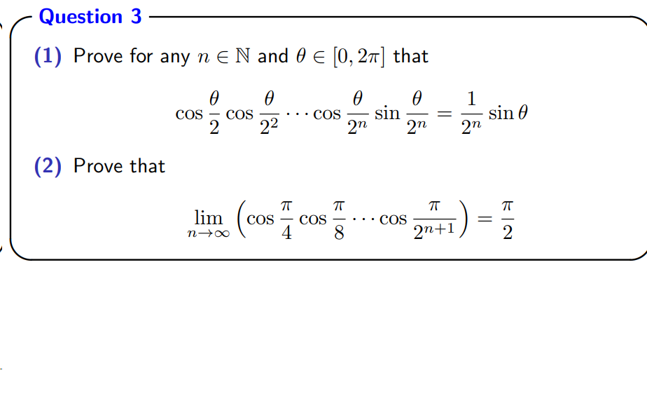 SOLVED: Question 3 (1) Prove for any n ∈ℕ and θ∈[0,2 π] that cos(θ)/(2 ...