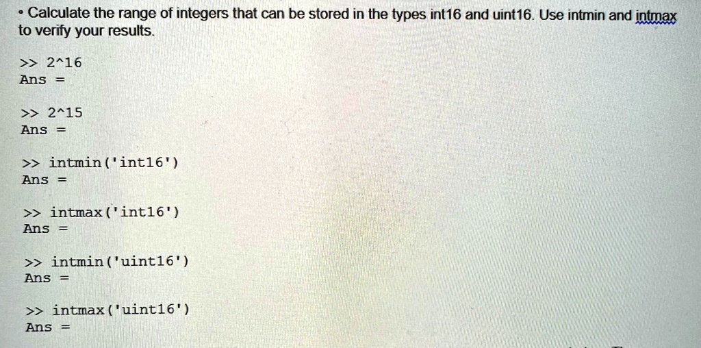 SOLVED: Calculate the range of integers that can be stored in the types ...