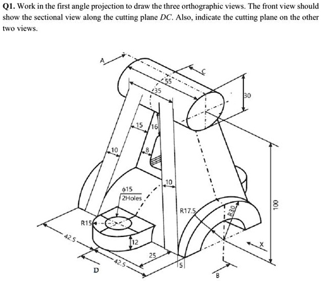 SOLVED: Work in the first angle projection to draw the three ...