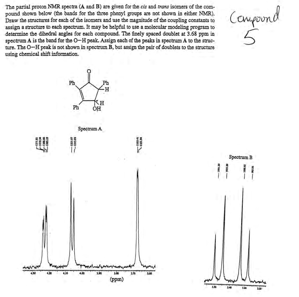 SOLVED The partial proton NMR spectra (4 and B) are given for the cis and trans isomers of the