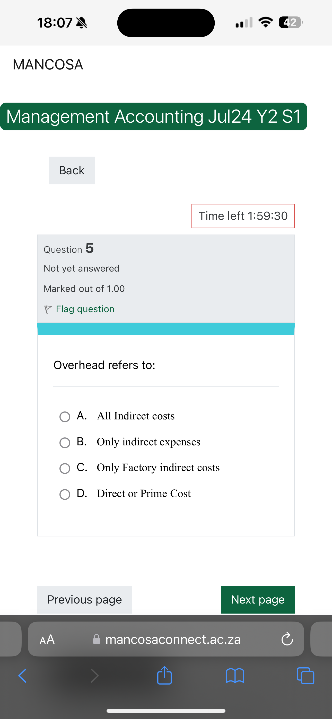 Overhead refers to:

A. All Indirect costs
B. Only indirect expenses
C. Only Factory indirect costs
D. Direct or Prime Cost