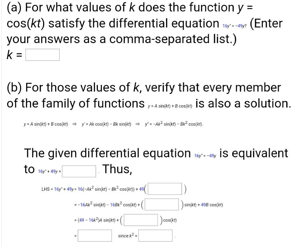 SOLVED: (a) For What Values Of K Does The Function Y = Cos(kt) Satisfy ...