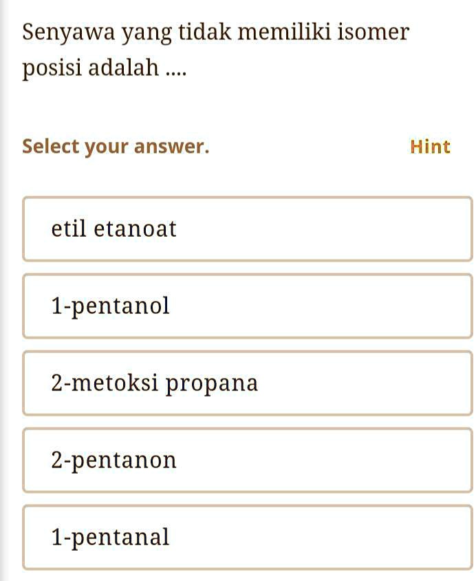 SOLVED: Jawabb dongg kakaa2 sadayana Senyawa yang tidak memiliki isomer ...