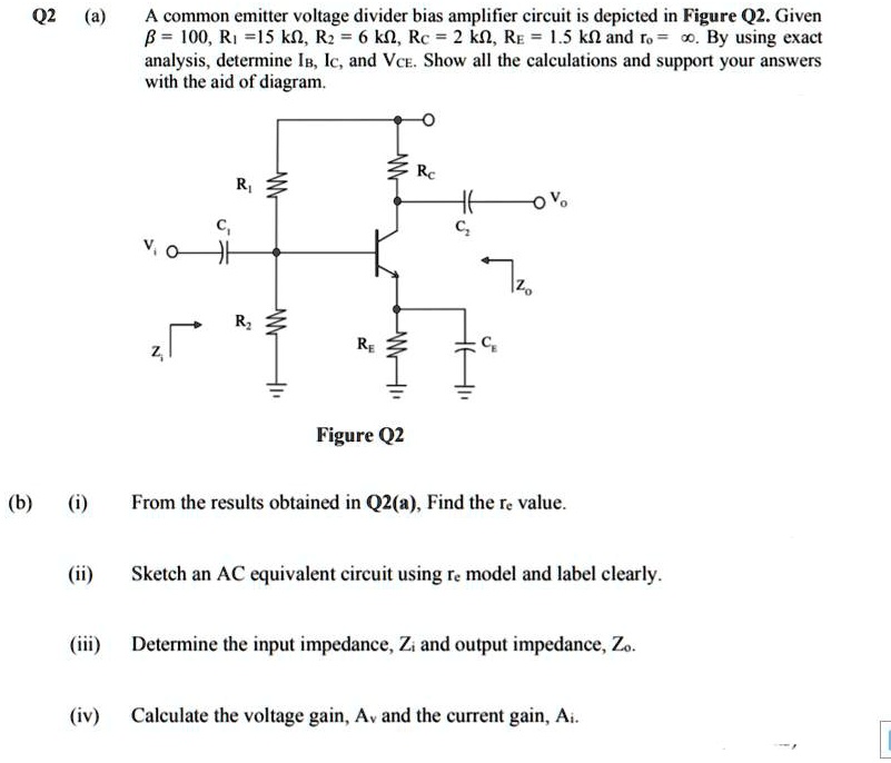 Q2 (a) A common emitter voltage divider bias amplifier circuit is ...