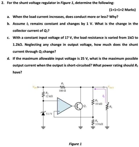 SOLVED: For The Shunt Voltage Regulator In Figure 1, Determine The ...