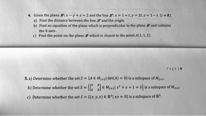 Solved Given The Plane P X Y 2 Zand The Line X 1 T Y 2t 2 1 T T 6 R Find The Distance Between The Line And The Origin Find An Equation Ofthe Plane Which