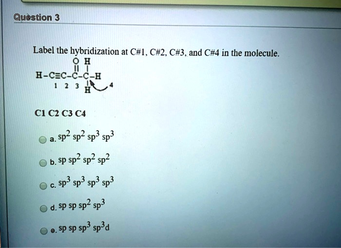 Label the hybridization at C1, C2, C3, and C4 in the molecule OH HC=C