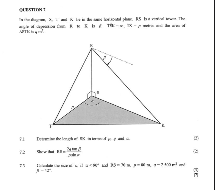 QUESTION 7 In the diagram, S, T and K lie in the same horizontal plane ...