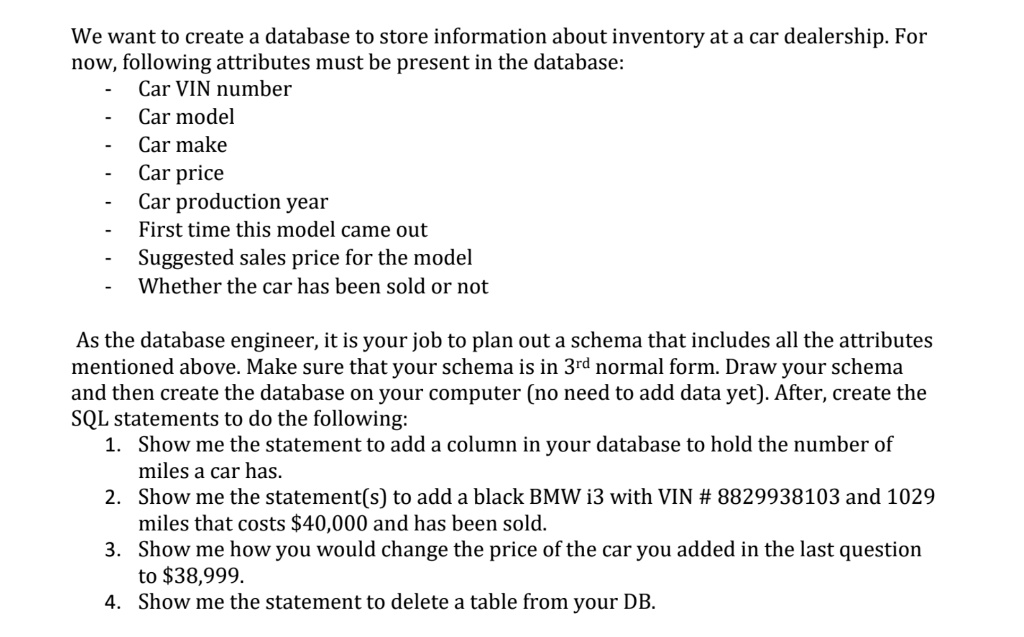 need help with sqlite we want to create a database to store information about inventory at a car dealership for nowfollowing attributes must be present in the database car vinnumber car mode 02032