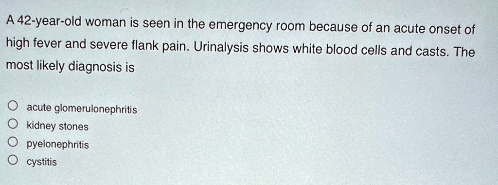 a 42 year old woman is seen in the emergency room because of an acute ...