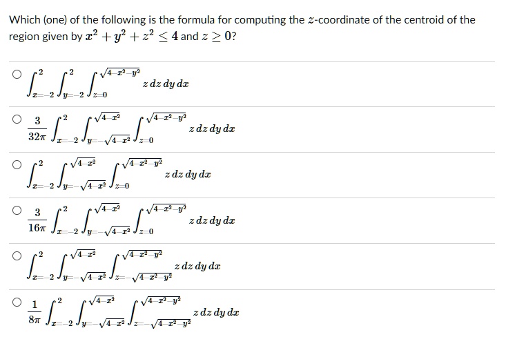 Solved Which One Of The Following Is The Formula For Computing The Coordinate Of The Centroid Of The Region Given By 2 Y 22 4and 2 2 0 47 V Lki