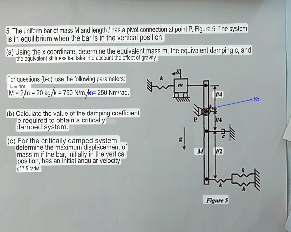 5 the uniform bar of mass m and length l has a pivot connection at ...