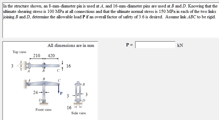 in the structure shown an 8 mm diameter pin is used at 4 and 16 mm ...