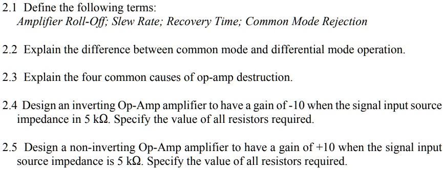 Slain Definition 2.1 Define the following terms: Amplifier Roll-Off; Slew Rate; Recovery ...