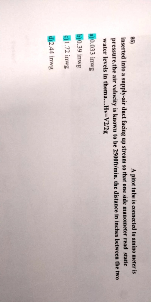 A pitot tube is connected to an anemometer and is inserted into a