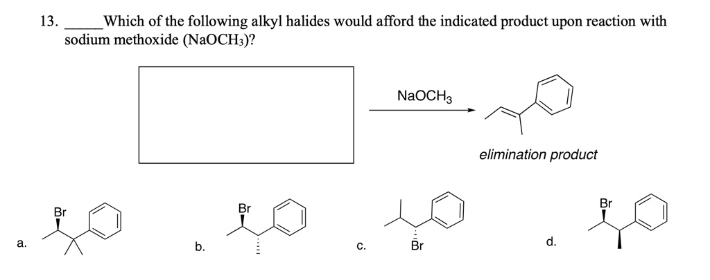 solved-13-which-of-the-following-alkyl-halides-would-afford-the