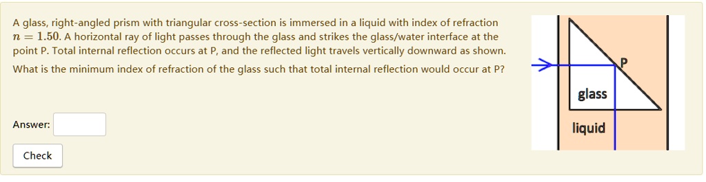 glass right angled prism with triangular cross section is immersed in a ...