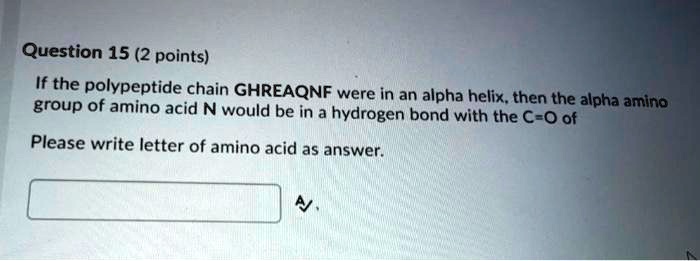 Solved Question Points Ifche Polypeptide Chain Ghreaqnf Were In