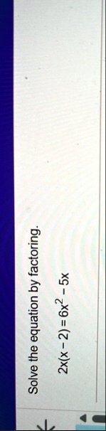 solve the equation by factoring 2xx 26x2 5x solve the equation by factoring 2xx 2 6x2 5x 28174