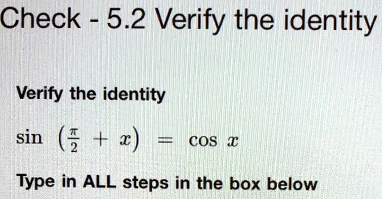 SOLVED: Check 5.2 Verify the identity Verify the identity sin 2 x) COS ...