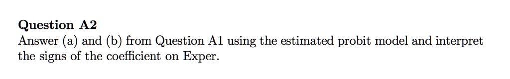 SOLVED:Question A2 Answer a) and (b) from Question Al using the ...