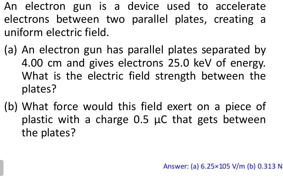 solved-an-electron-gun-is-a-device-used-to-accelerate-electrons