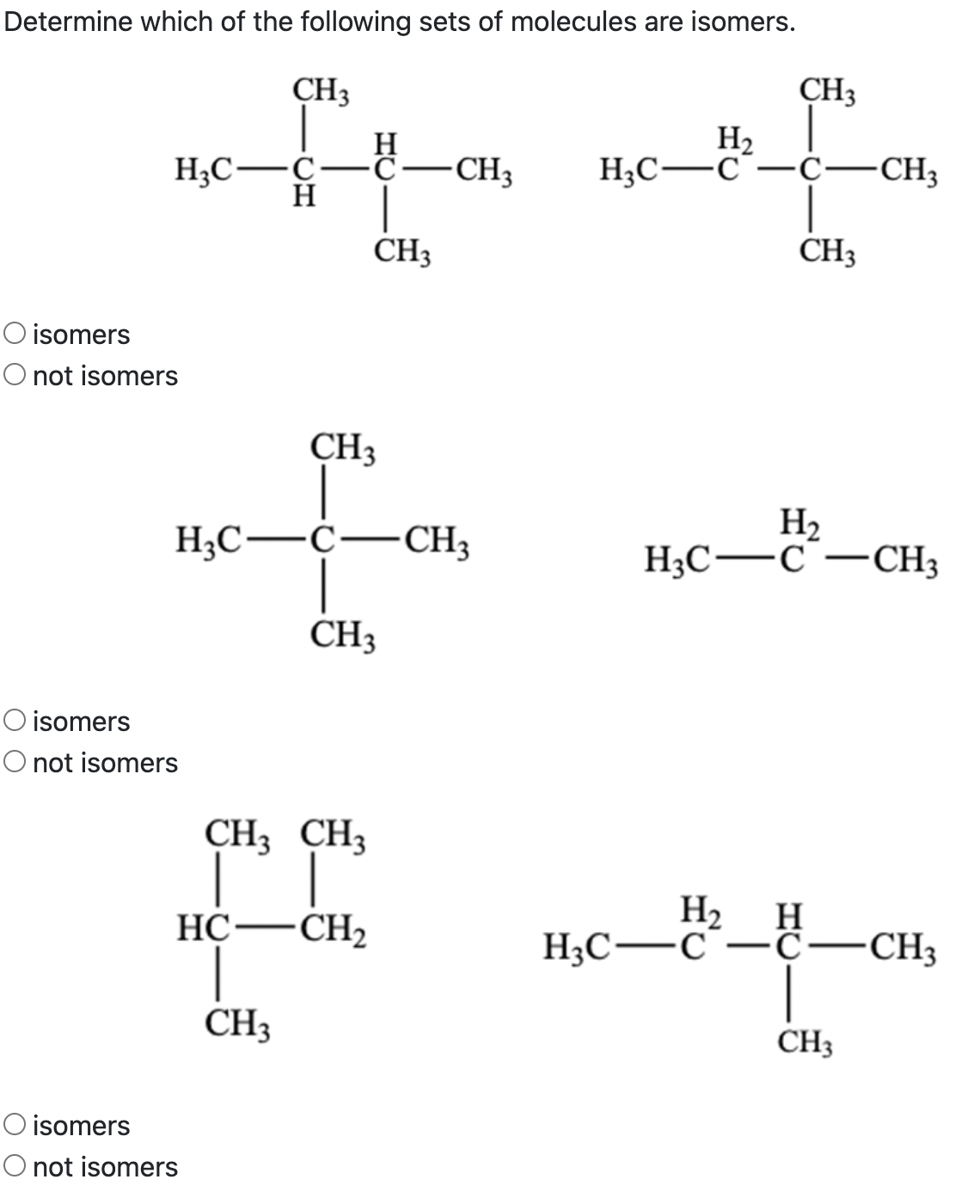 SOLVED: Determine which of the following sets of molecules are isomers ...