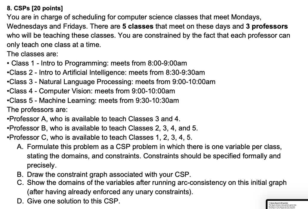 SOLVED: 8. CSPs [20 Points] You Are In Charge Of Scheduling For ...