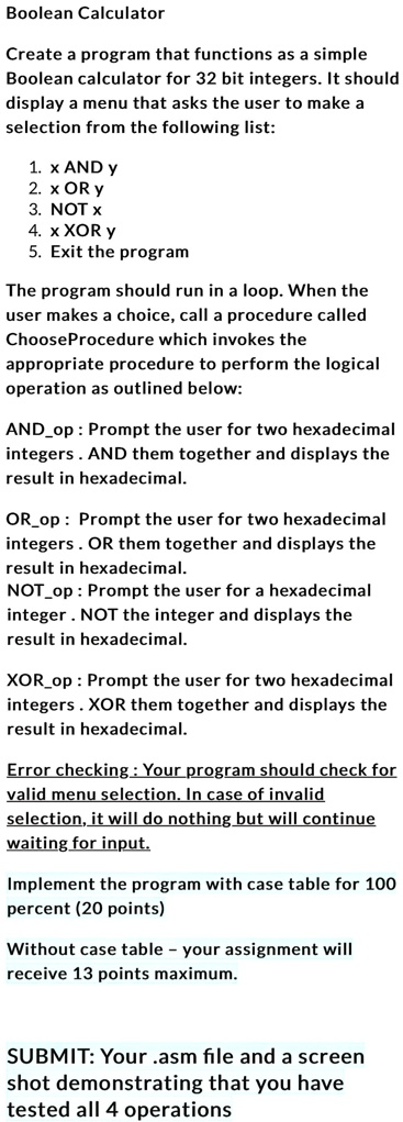 Boolean Calculator (Assembly Language Please) Create a program that ...