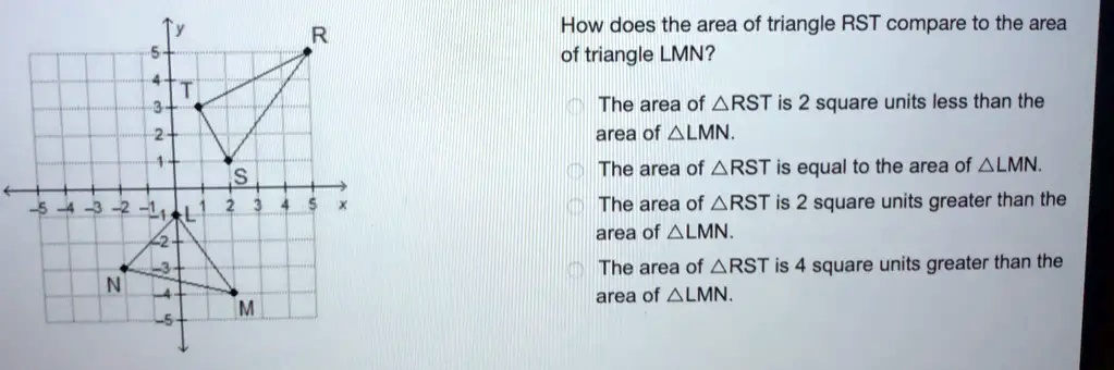 How does the area of triangle RST compare to the area of triangle LMN ...