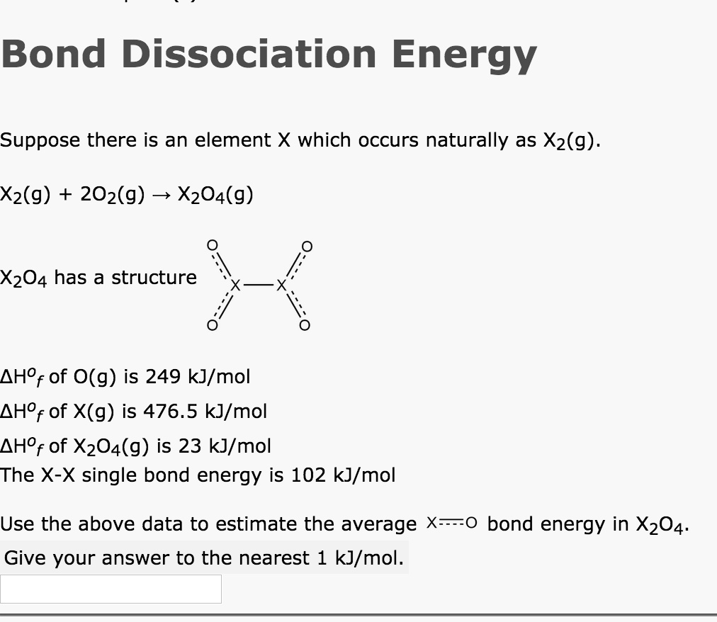 Solved Text Bond Dissociation Energy Suppose There Is An Element X Which Occurs Naturally As