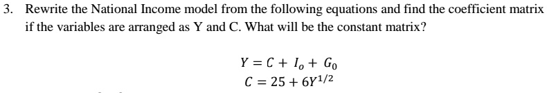 3. Rewrite the National Income model from the following...