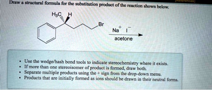 Draw the structural formula for the substitution product of the ...