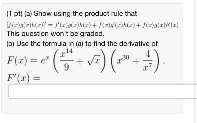 Solved Pt A Show Using The Product Rule That F R G R H R F C G R H R F R G R H R F R G Z H 1 This Question Won T Be Graded B Use The Formula In A To Find The Derivative