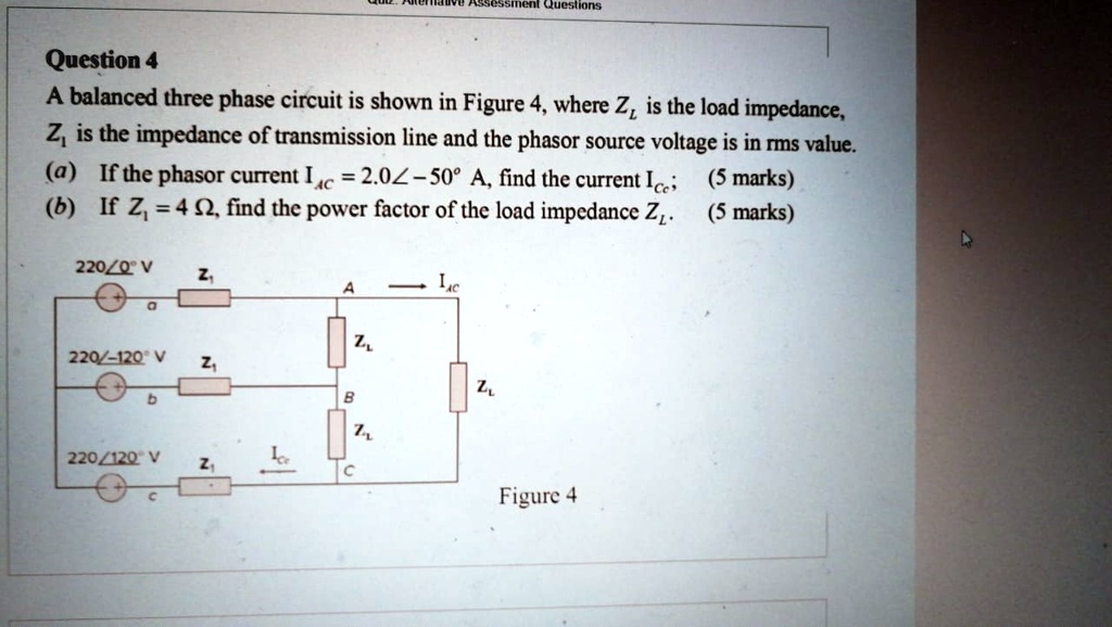 SOLVED: Question 4: A balanced three-phase circuit is shown in Figure 4 ...