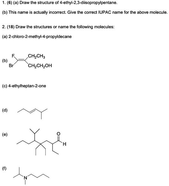 SOLVED: (6) (a) Draw the structure of 4-ethyl-2,3-diisopropylpentane (b ...