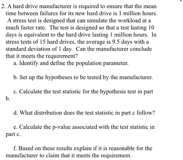 SOLVED A hard drive manufacturer is required t0 ensure that the mean