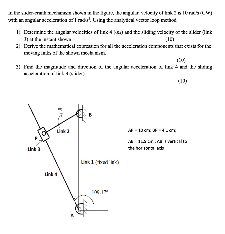 SOLVED: In the slider-crank mechanism shown in the figure, the angular ...