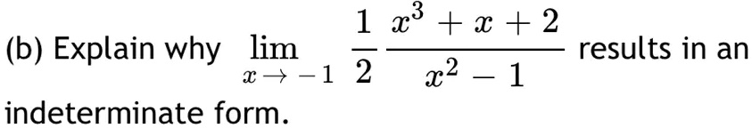 SOLVED: 1 23 + x + 2 (b) Explain why lim results in an x + -1 2 22 S 1 ...